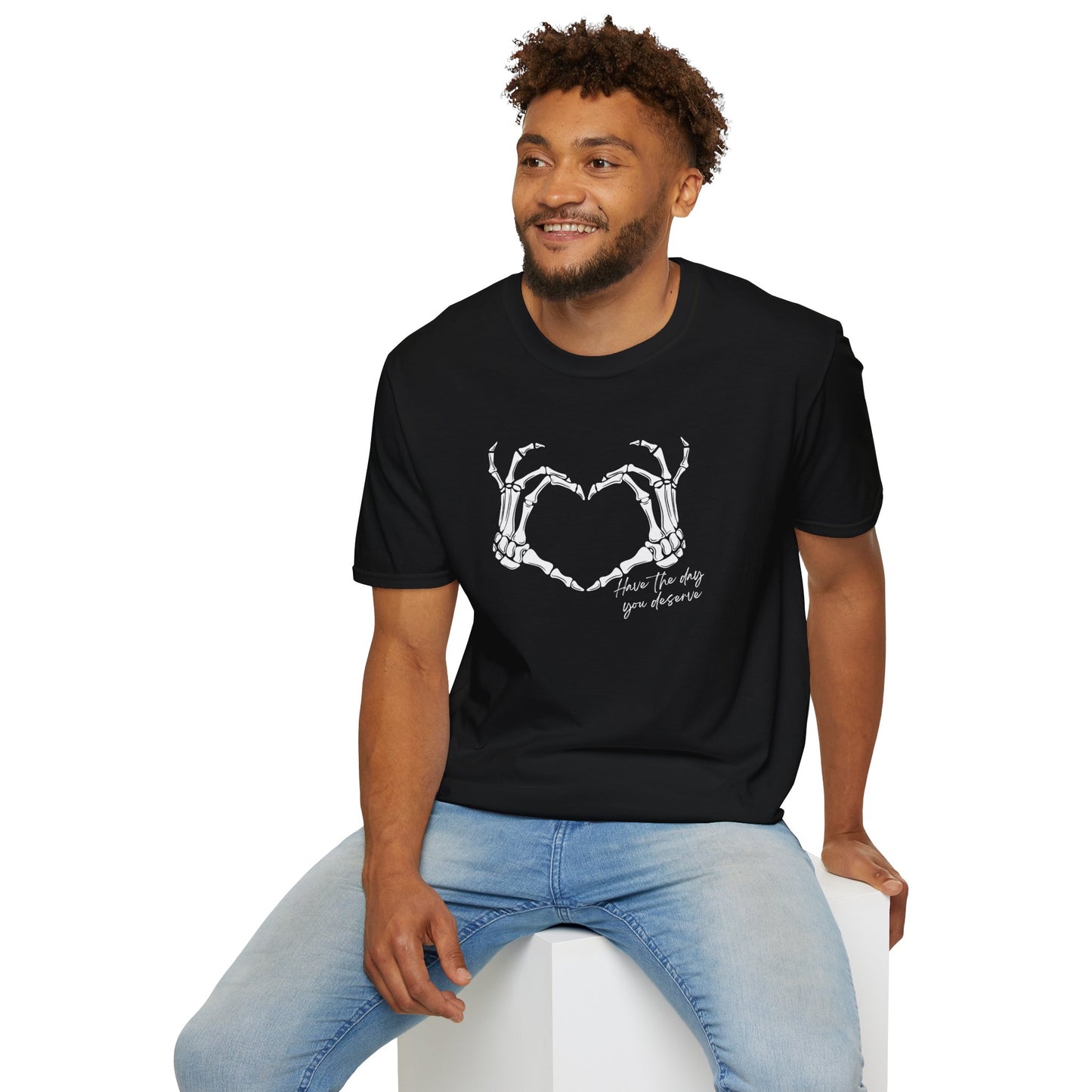 Day You Deserve T-Shirt
