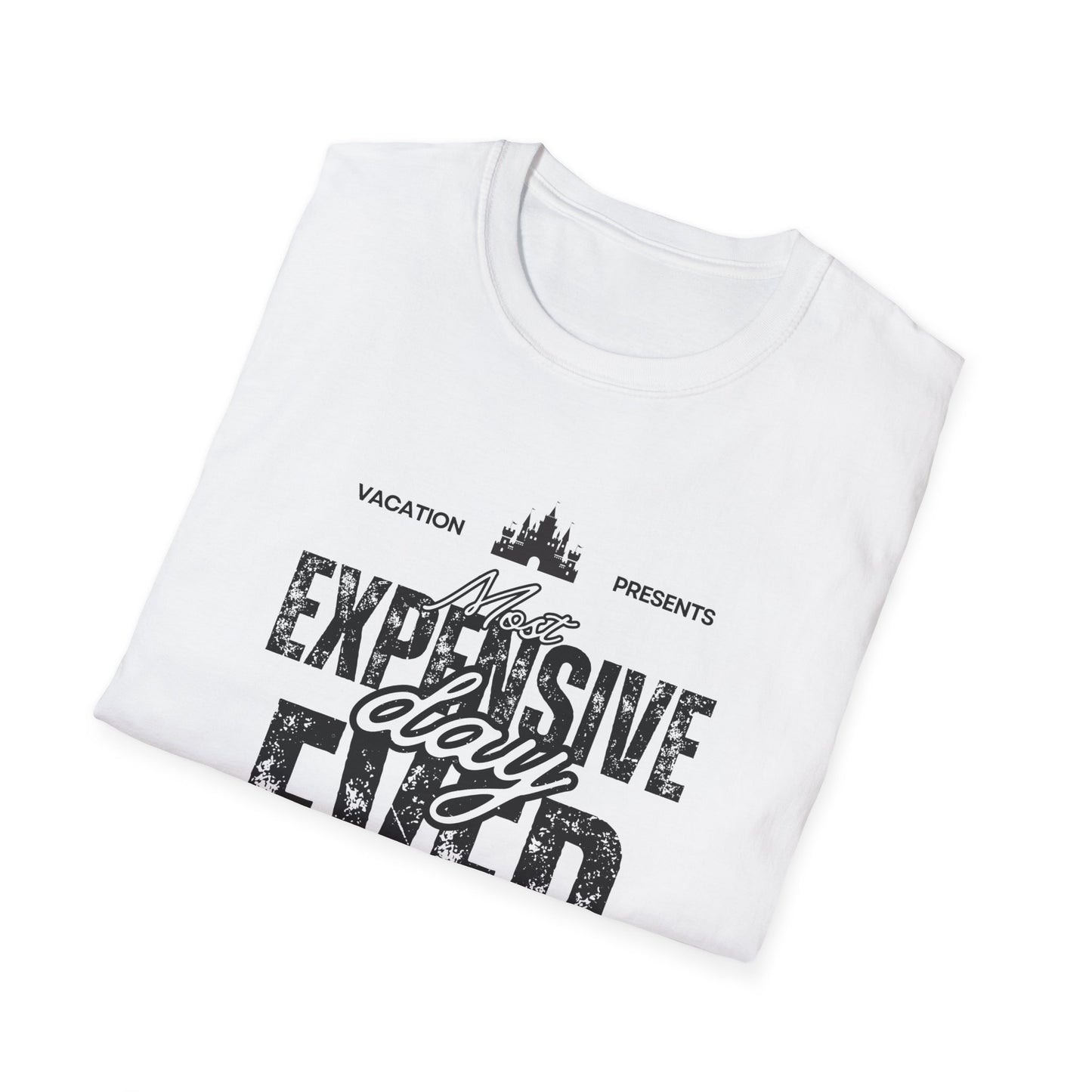 Most Expensive Day T-Shirt