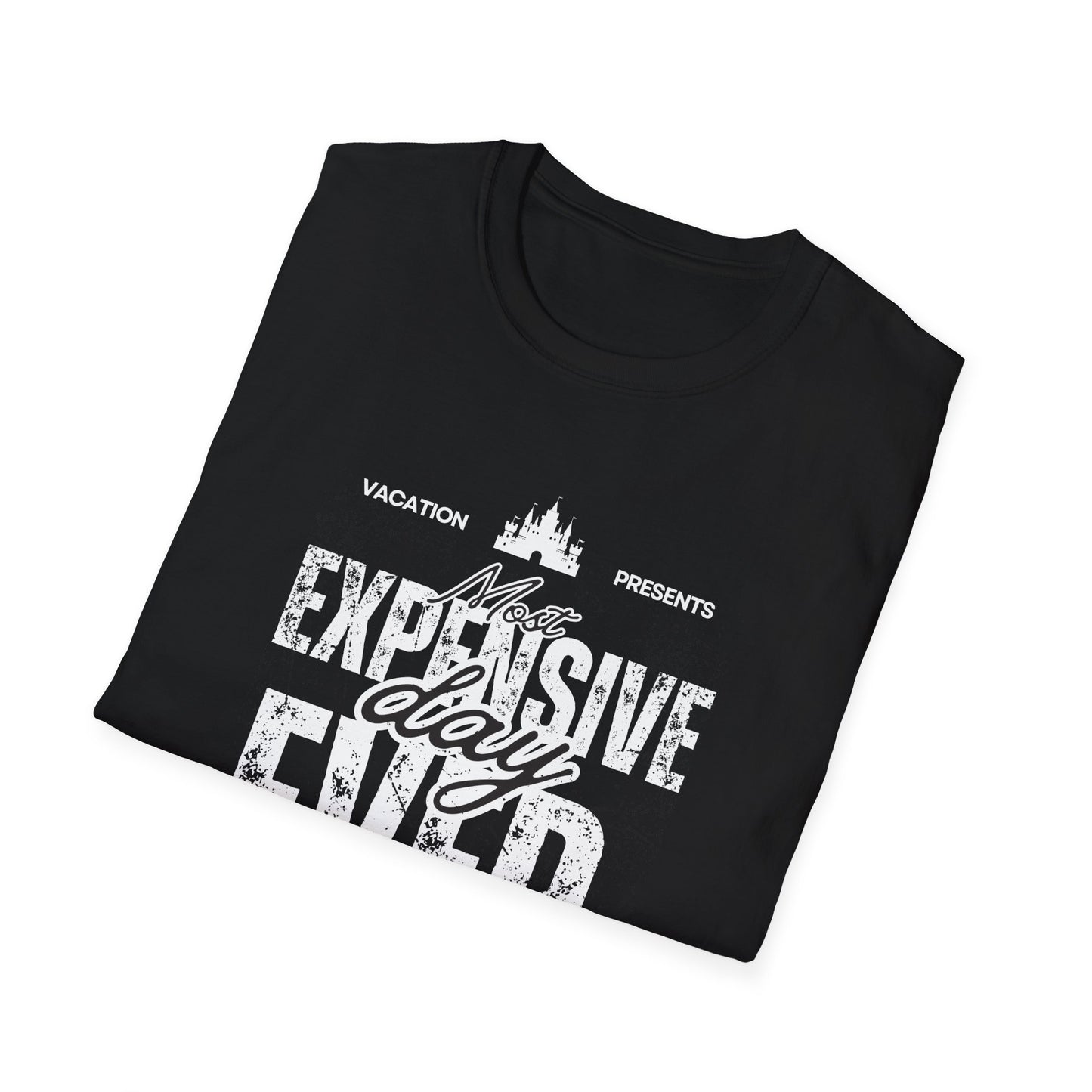 Most Expensive Day T-Shirt