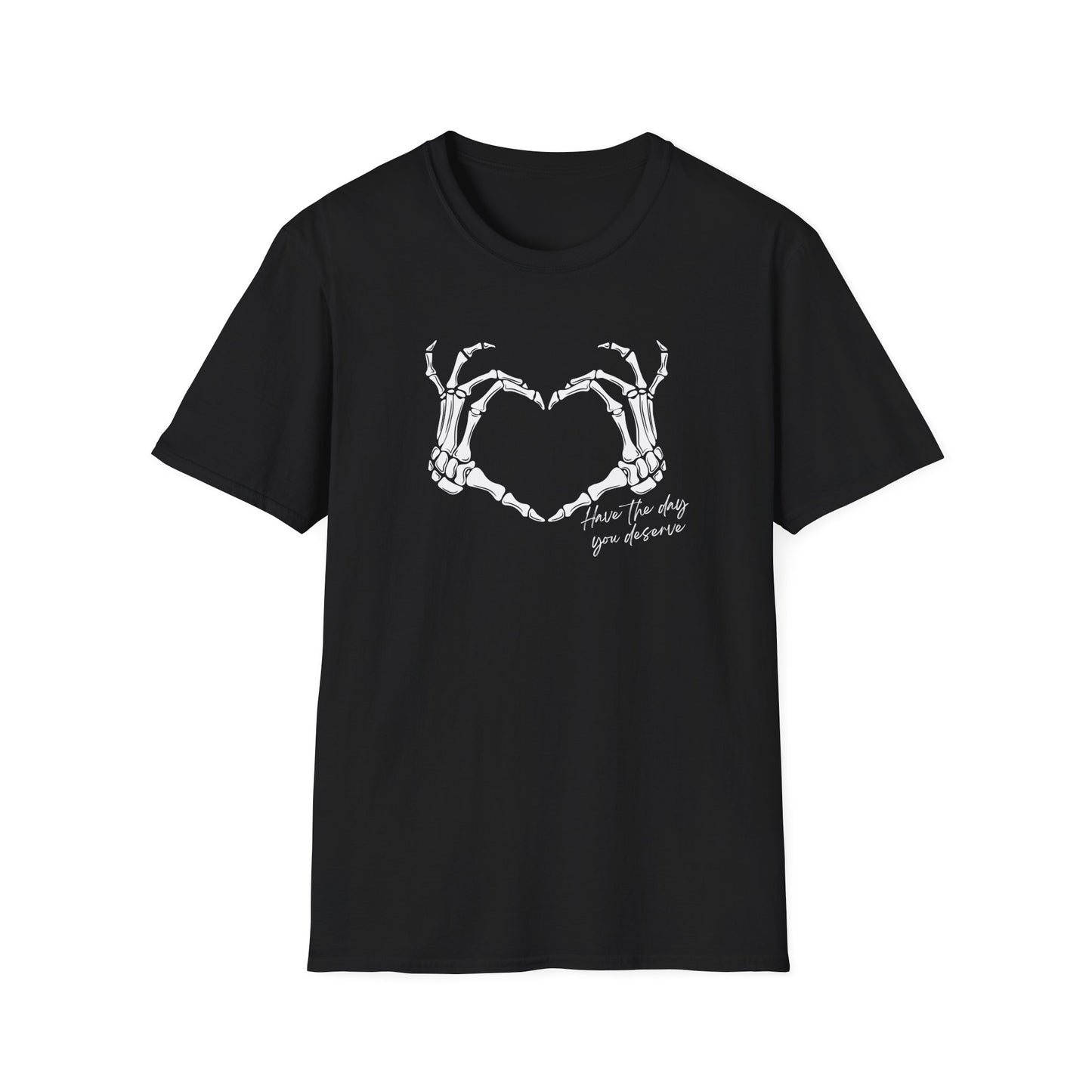 Day You Deserve T-Shirt