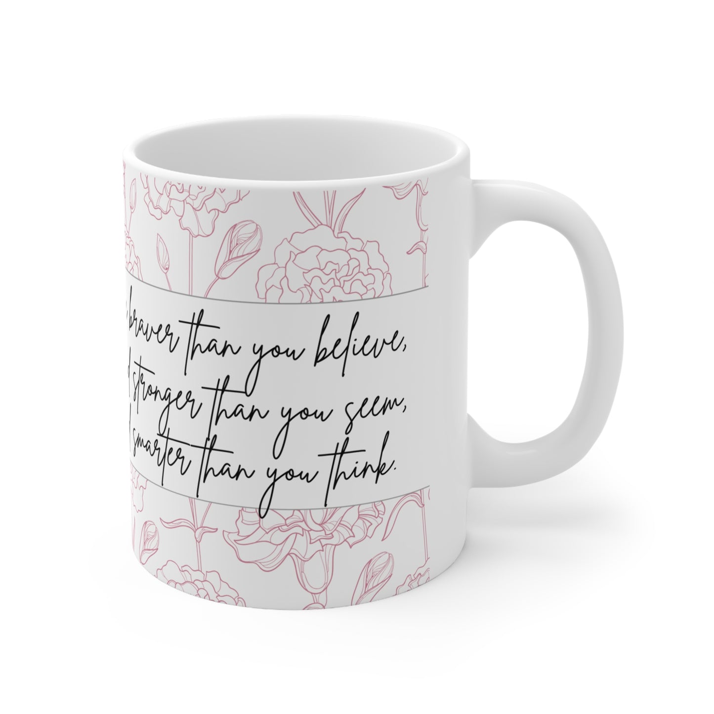 Smarter-Braver - Mug 11oz