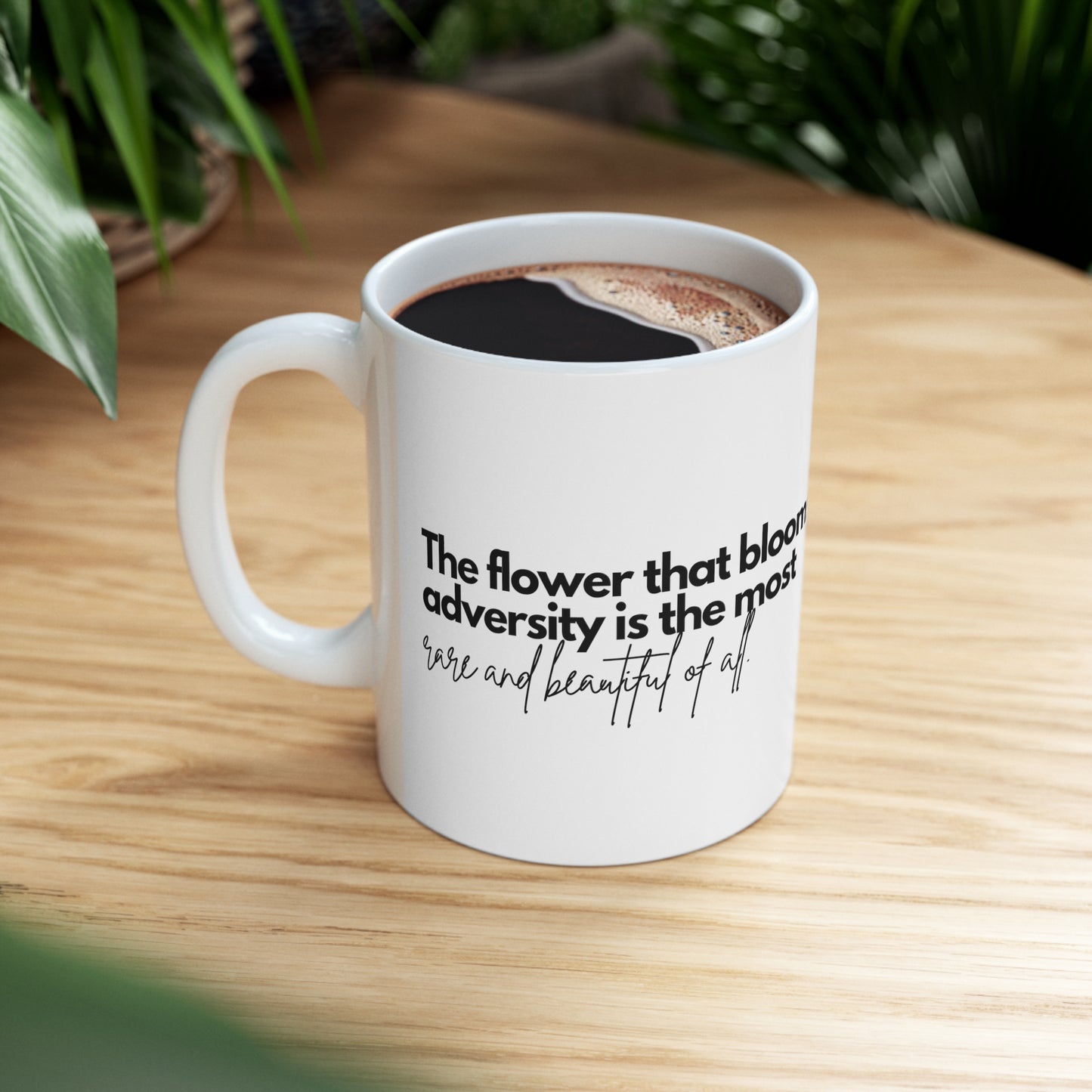 Bloom in Adversity - Ceramic Mug 11oz