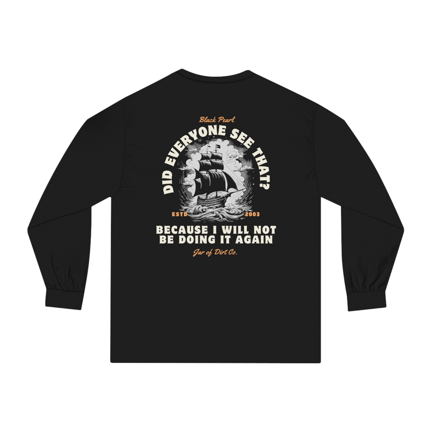 Jar of Dirt Co. Long Sleeve T-Shirt