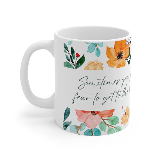 Fear to Beauty - Ceramic Mug 11oz