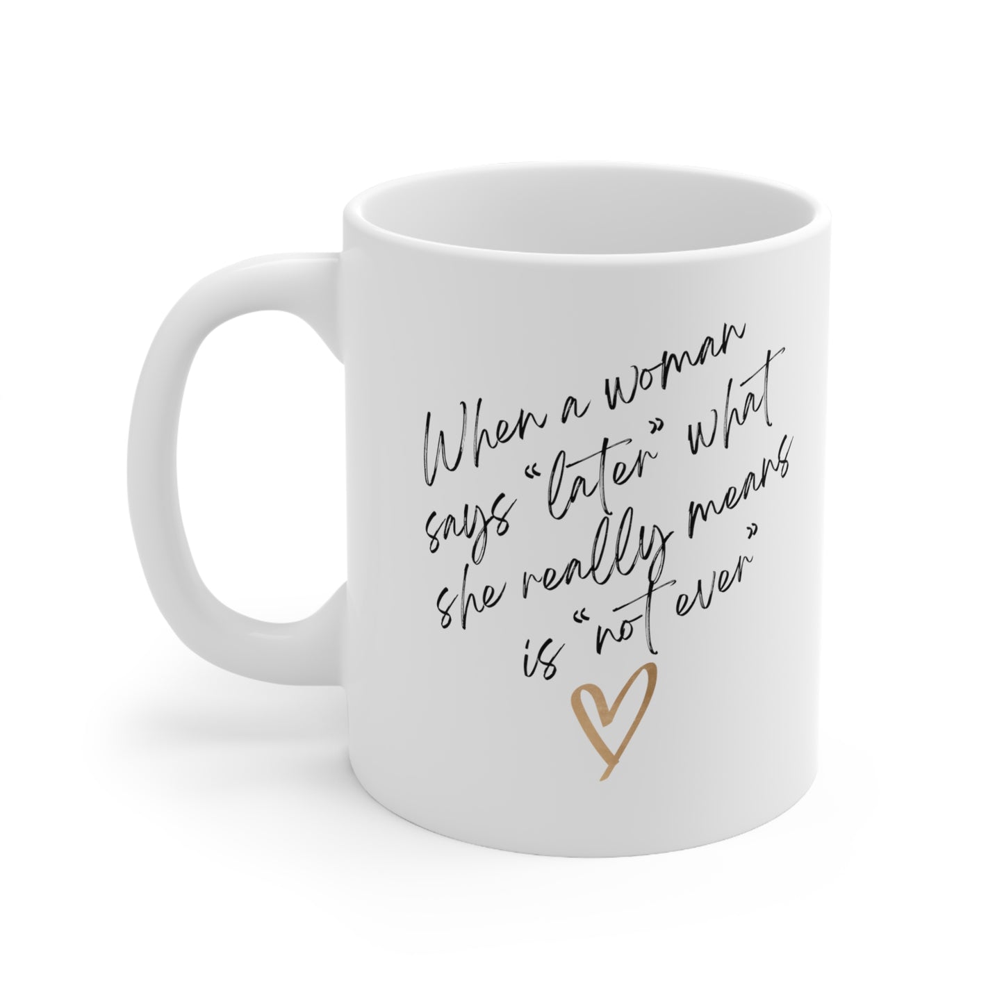 Charlotte "Lottie" - "Not Ever" 11oz Mug